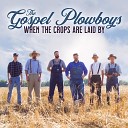 The Gospel Plowboys - Heavenly Train Featuring David Murph