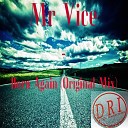 Mr Vice - Born Again Original Mix
