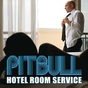 Pitbull - Hotel Room Service 03 Remix