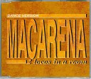 2 LOCOS IN A ROOM - Macarena House Mix Radio Edit