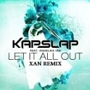 Kap Slap feat Angelika Vee - Let It All Out Xan Remix