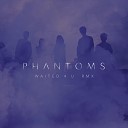 Slow Magic - Waited 4 U Phantoms Remix