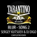 Sergey Kutsuev DJ DiGo - Blur Song 2 Sergey Kutsuev DJ DiGo Complextro…