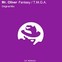 Mr Oliver - T M G A Original Mix