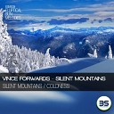 Vince Forwards - Silent Mountains Original Mix