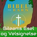 Bibel For Barn - Bileams Esel og Velsignelse