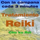 Cho Ku Rei - Tratamiento Reiki Campana Cada 3 Minutos