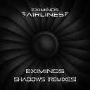 Eximinds - Shadows Alex Friedman Remix