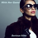 Serious Vibe - Talk For Love
