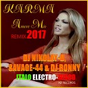 KARMA - Amore Mio DJ NIKOLAY D SAVAGE 44 DJ RONNY Remix…