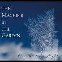 The Machine in the Garden - Everything Alone