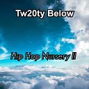 Tw20ty Below - If Your Happy And You Know It Hip Hop