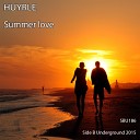 Huyrle - Summer Love Original Mix