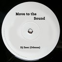 D J Zaec - Move To The Sound Original Mix