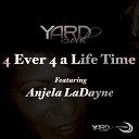 Anjela Ladayne - 4 Ever 4 A Life Time Radio Mix