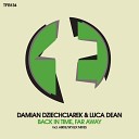 Damian Dziechciarek Luca Dean - Back In Time Far Away Abide Remix
