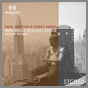 Soul Groove Funky Judge - Papa Was A Rolling Stone Reworked Vocal Mix