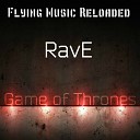 Rave - Game of Thrones Original Mix