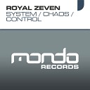 Royal Zeven - Chaos Original Mix