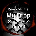 Knoxx Stunts - My Drop Original Mix