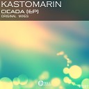 KastomariN - Cicada Original Mix