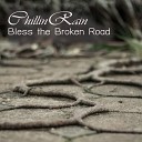 ChillinRain - Bless the Broken Road