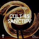 Cult 45 - Sanctify Extended Mix
