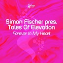 Simon Fischer Tales Of Elevation - Forever In My Heart Original Mix
