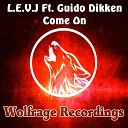 L E V J feat Guido Dikken - Come On Original Mix
