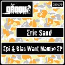 Eric Sand - Sin Ti Mi Vida No Vale Nada Original Mix