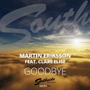 Martin Eriksson feat Clare Elise - Goodbye Original Mix