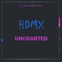 HDMX - Uncharted Original Mix
