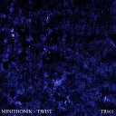 Minitronik - Twist Original Mix