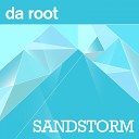 Da Root - Sandstorm Radio Edit