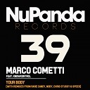 Marco Cometti feat KnowKontrol - Your Body Original Mix