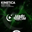 Kinetica - Acid Angel Liam Nicklin Remix
