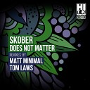 Skober - Does Not Matter Original Mix