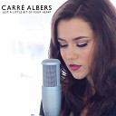 Carr Albers - Just a Little Bit of Your Heart