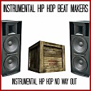 Instrumental Hip Hop Beat Makers - We Gone Be Alright Instrumental