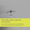 Ten Million Lights - You Leave Me Hanging Vir Mix Remix