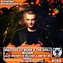 2017 Masters At Work The Drill - Work Alex Mistery Vs Velchev Dmitriy Rs Remix Radio…