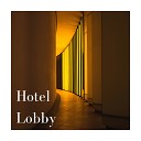 Lobby Resort - I ve Been Waiting For You