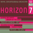 Royal Concertgebouw Orchestra - Benjamin Dream of the Song IV Gacela of Marvellous Love…