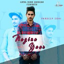 Pardeep Sohi - Nagina Yaar