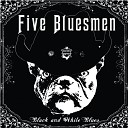 Five Bluesmen - My Heart Is Burning