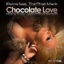 Elwina Feat The Phat Mack - Chocolate Love Club Remix M 51 Collection…