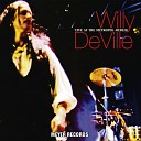 Willy DeVille - Across the Borderline Live
