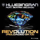 Klubbingman feat Beatrix Delgado - Revolution Reloaded 2K13 Single Mix 2K13