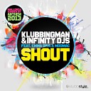 Klubbingman Infinity Djs feat Emma Diva… - Shout Original Radio Mix Long
