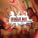 Uncle Ho - How Could You Fall for Love